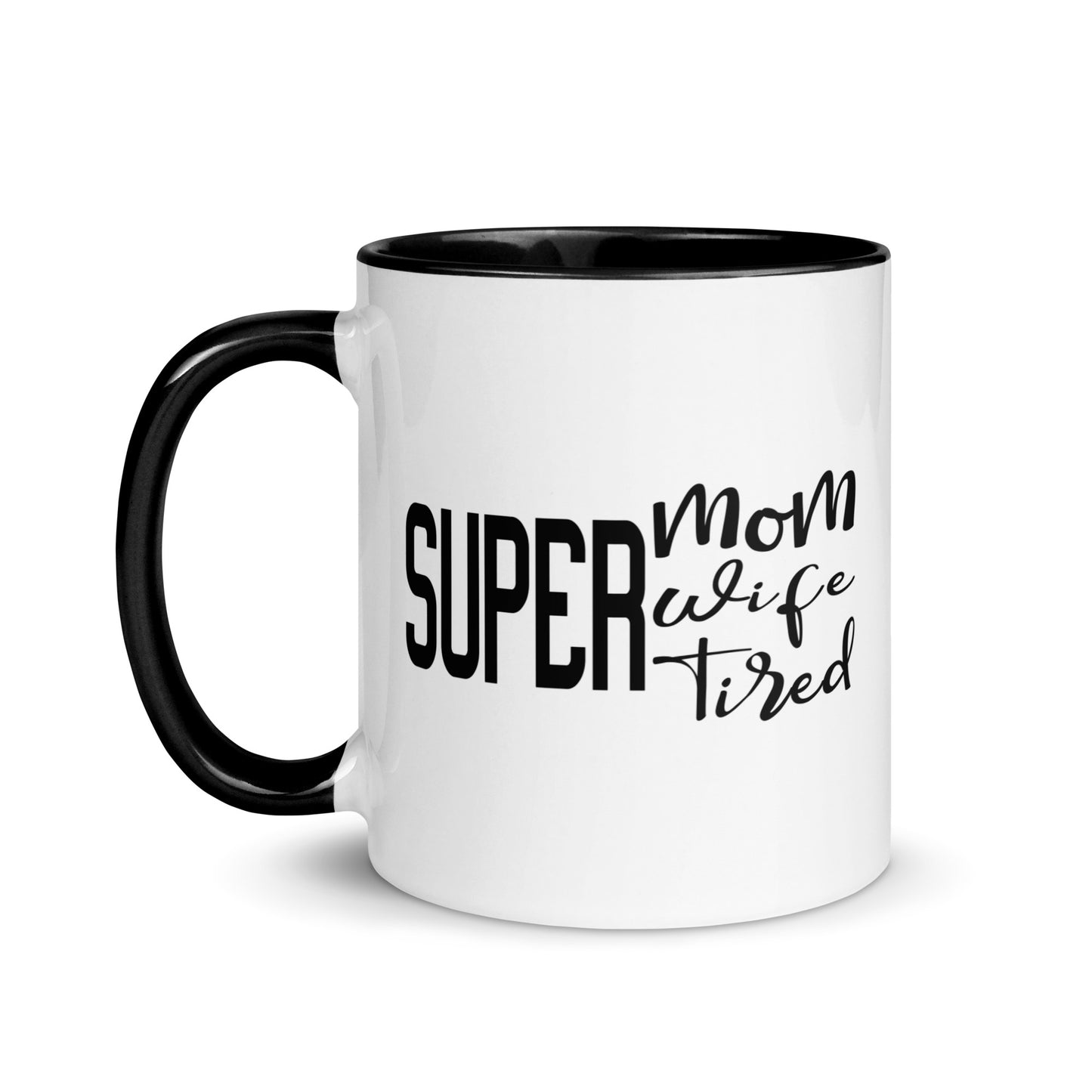 Super Mom, Super Wife, Super Tired Mug