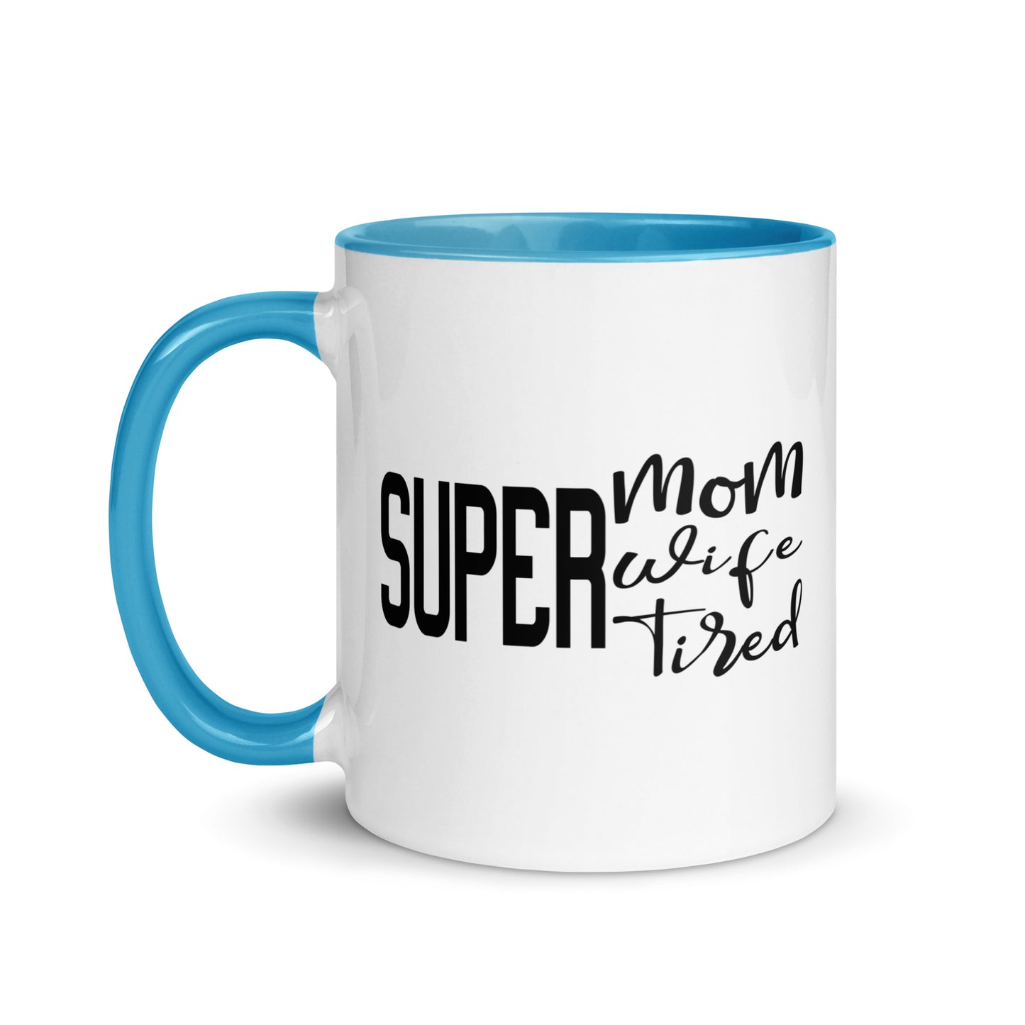Super Mom, Super Wife, Super Tired Mug