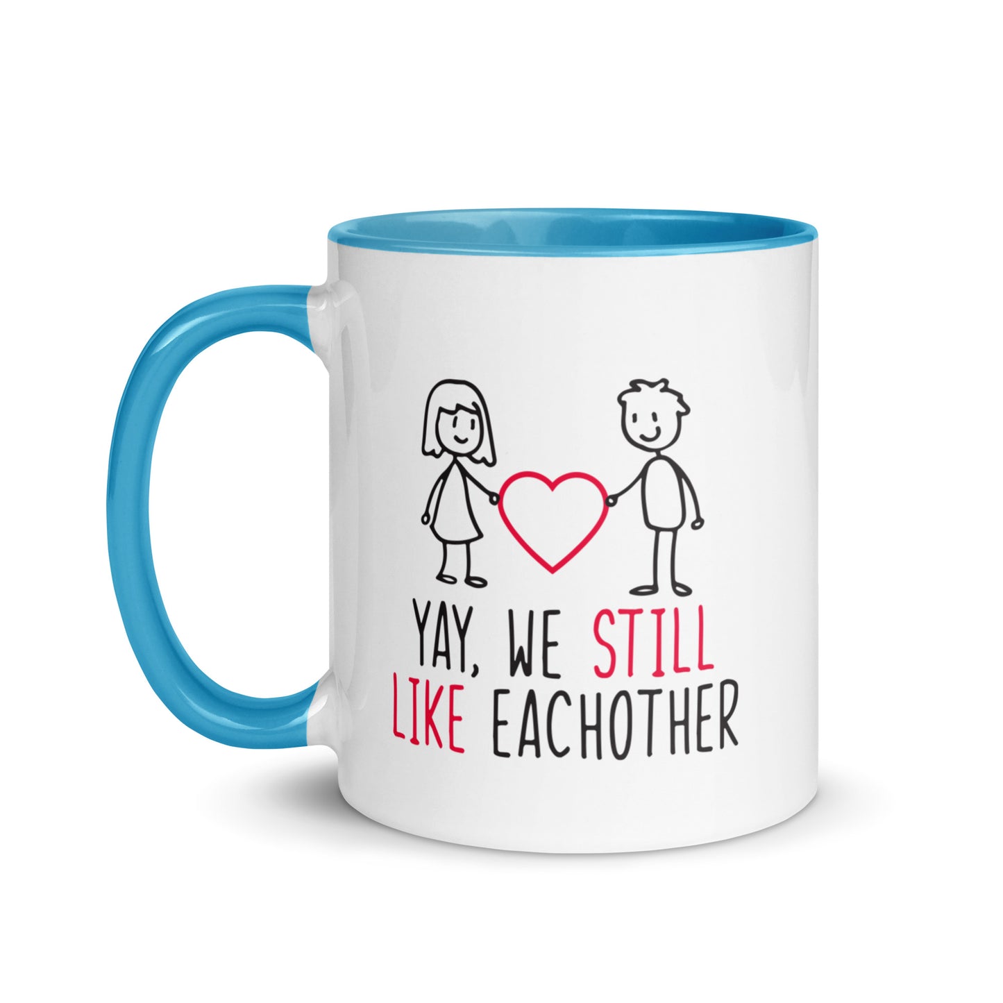 Yay, We Still Like Each Other Mug
