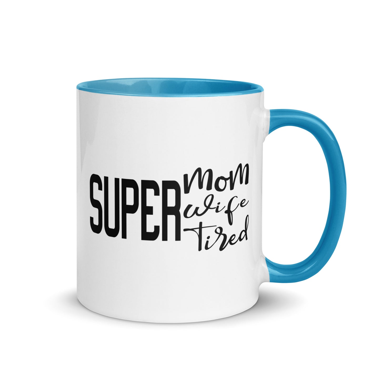 Super Mom, Super Wife, Super Tired Mug