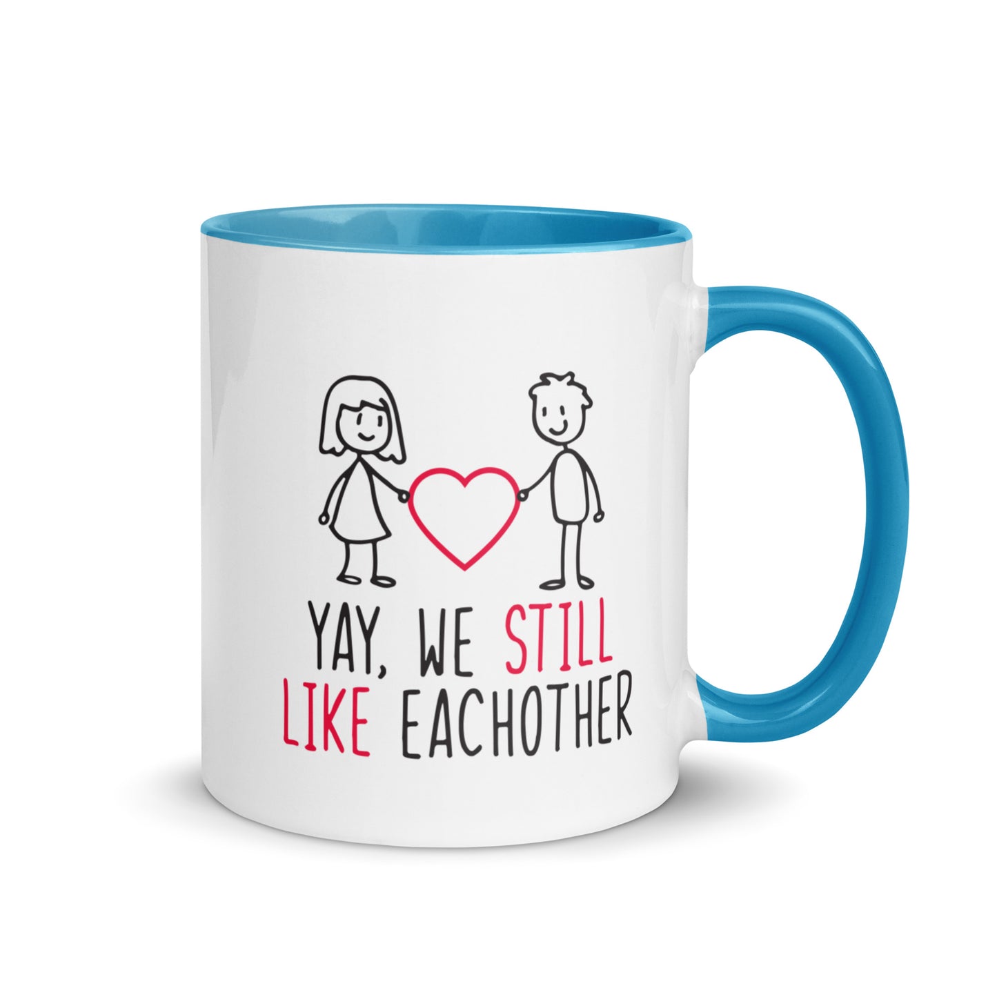 Yay, We Still Like Each Other Mug