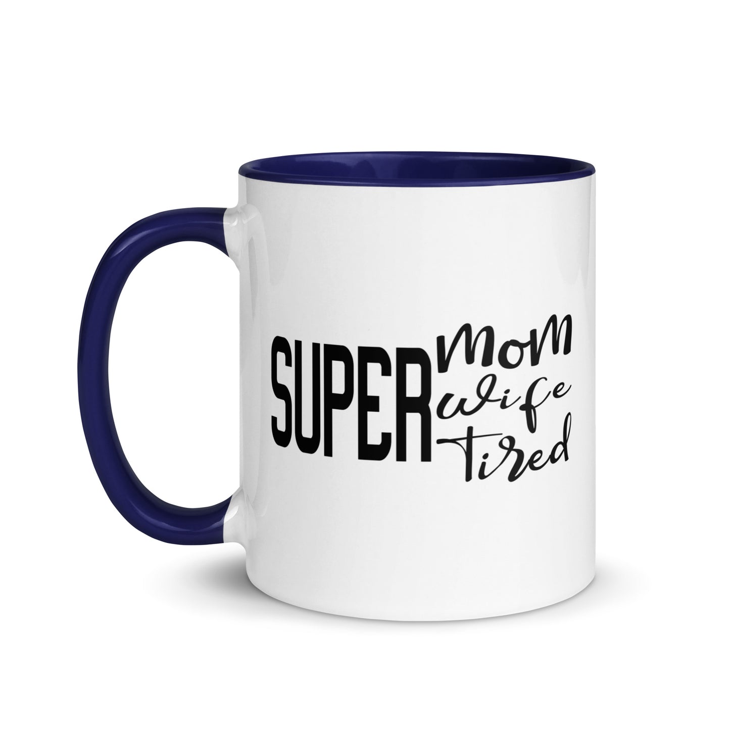 Super Mom, Super Wife, Super Tired Mug