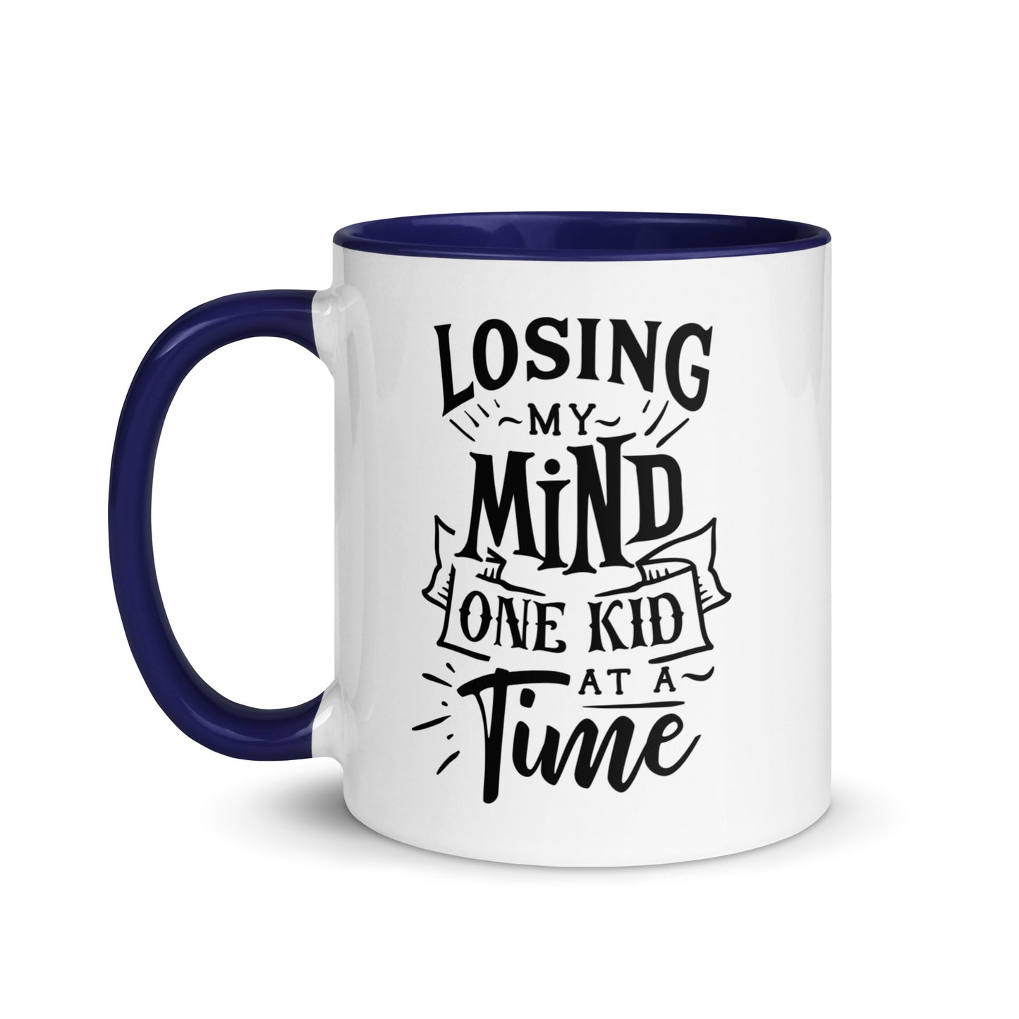 Losing My Mind One Kid at a Time Mug