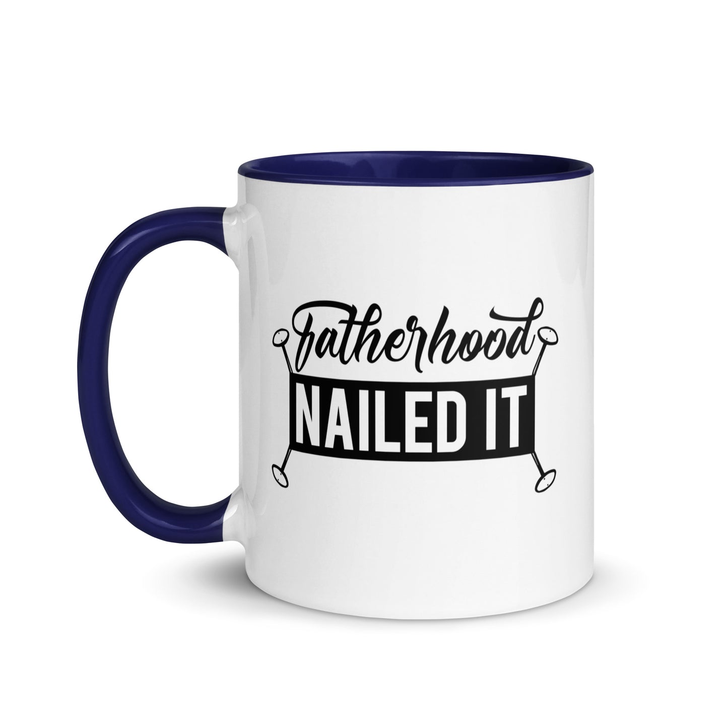 Fatherhood Nailed It Mug