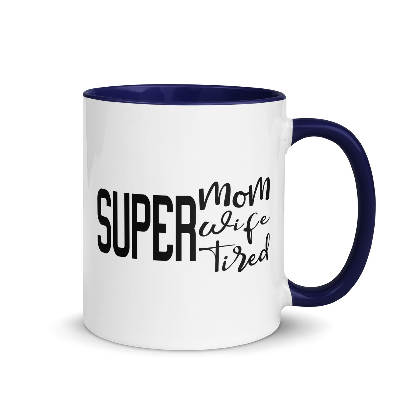 Super Mom, Super Wife, Super Tired Mug