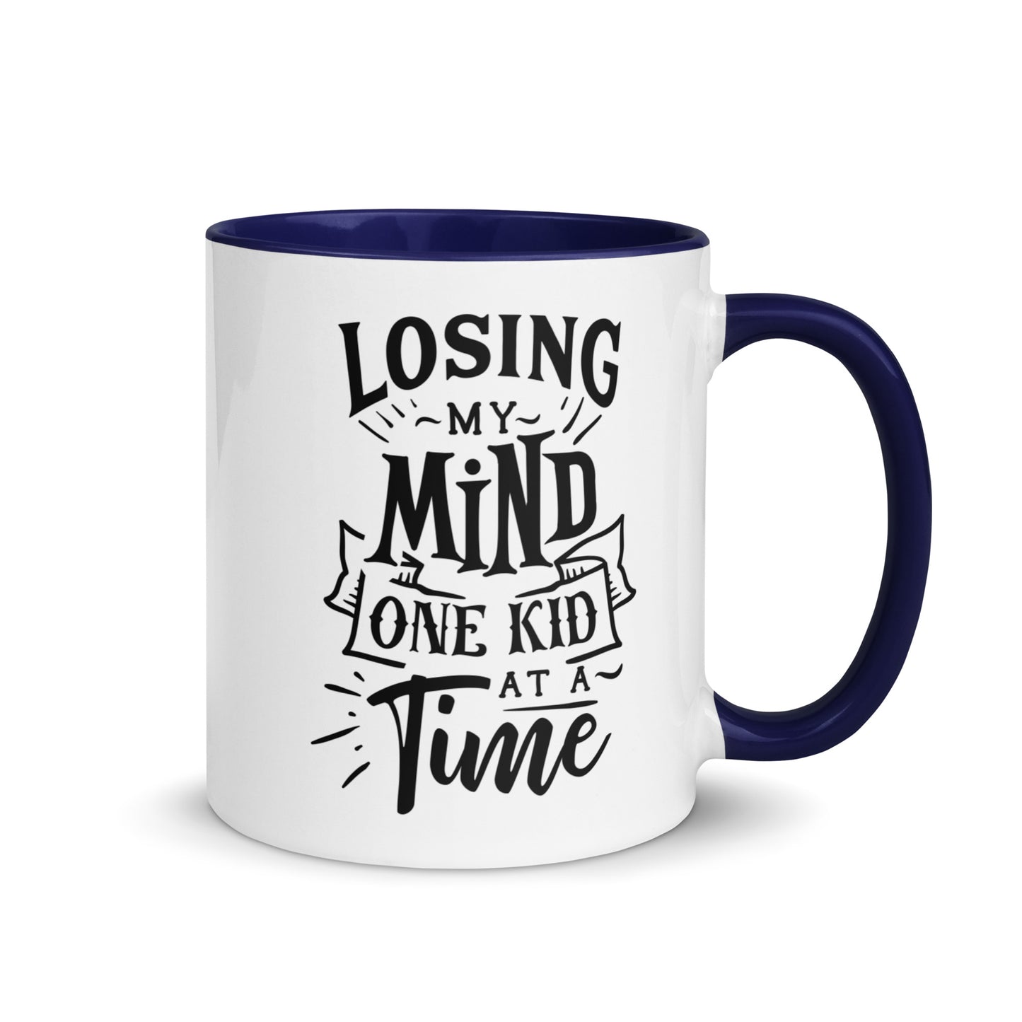 Losing My Mind One Kid at a Time Mug