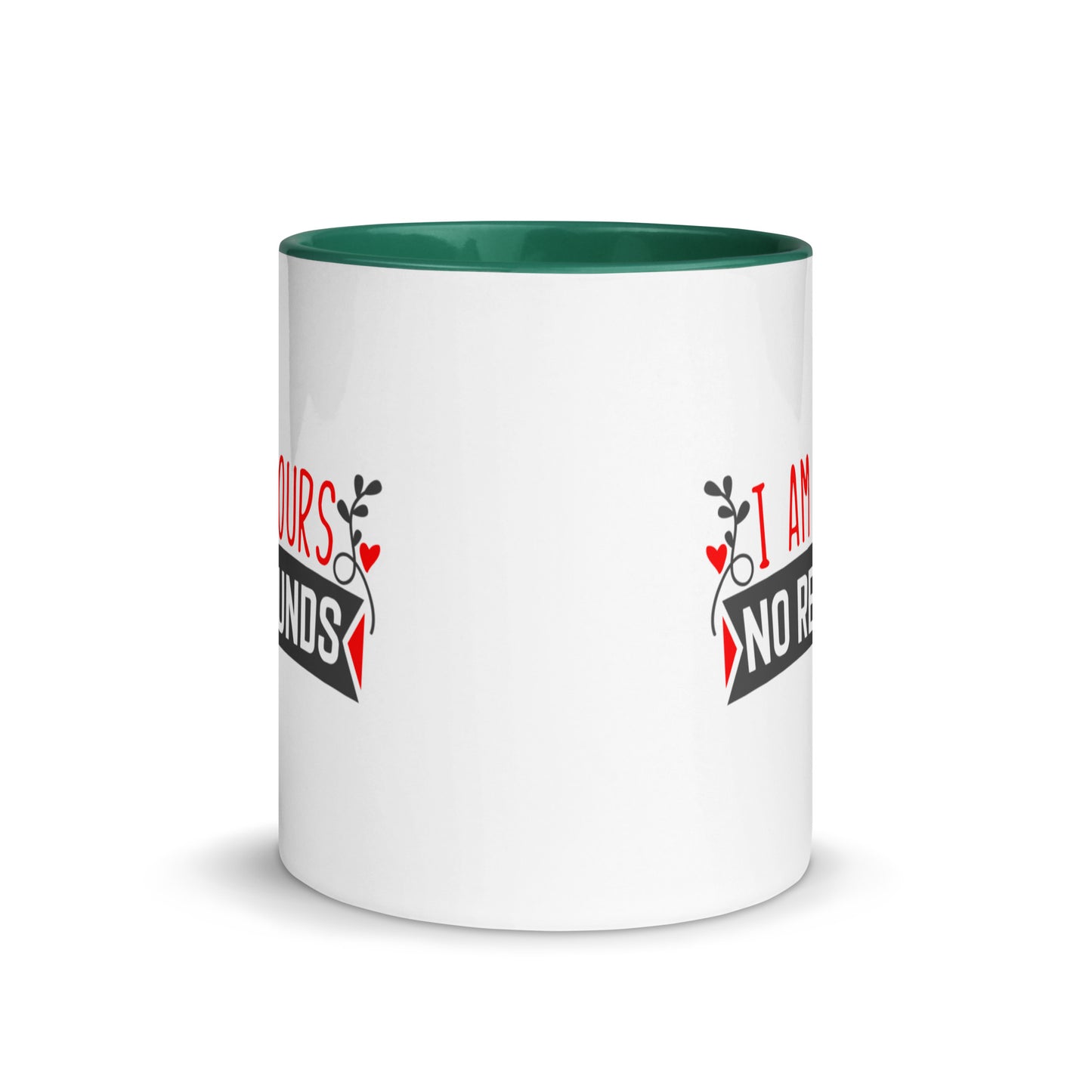 I'm Yours, No Refunds Mug