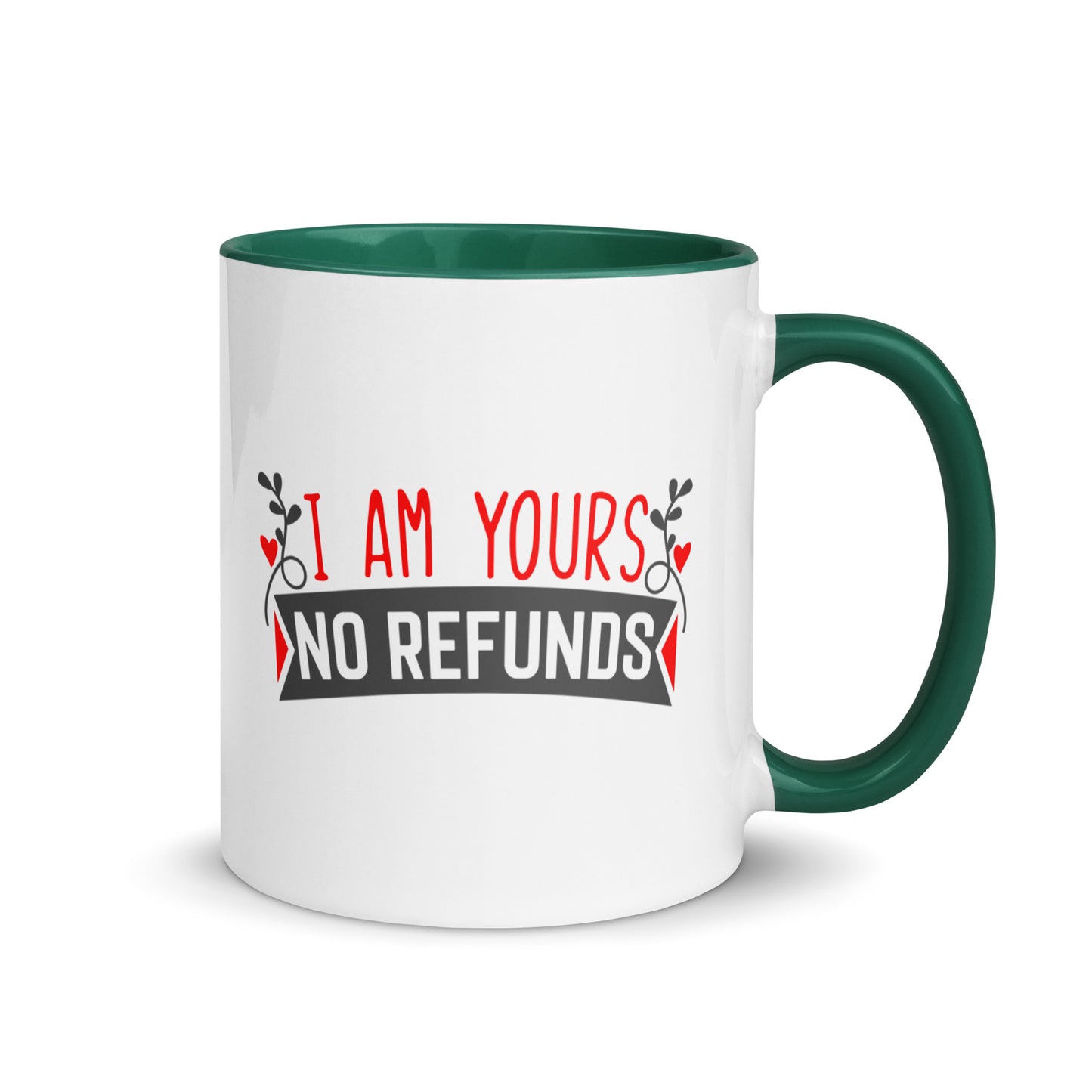 I'm Yours, No Refunds Mug