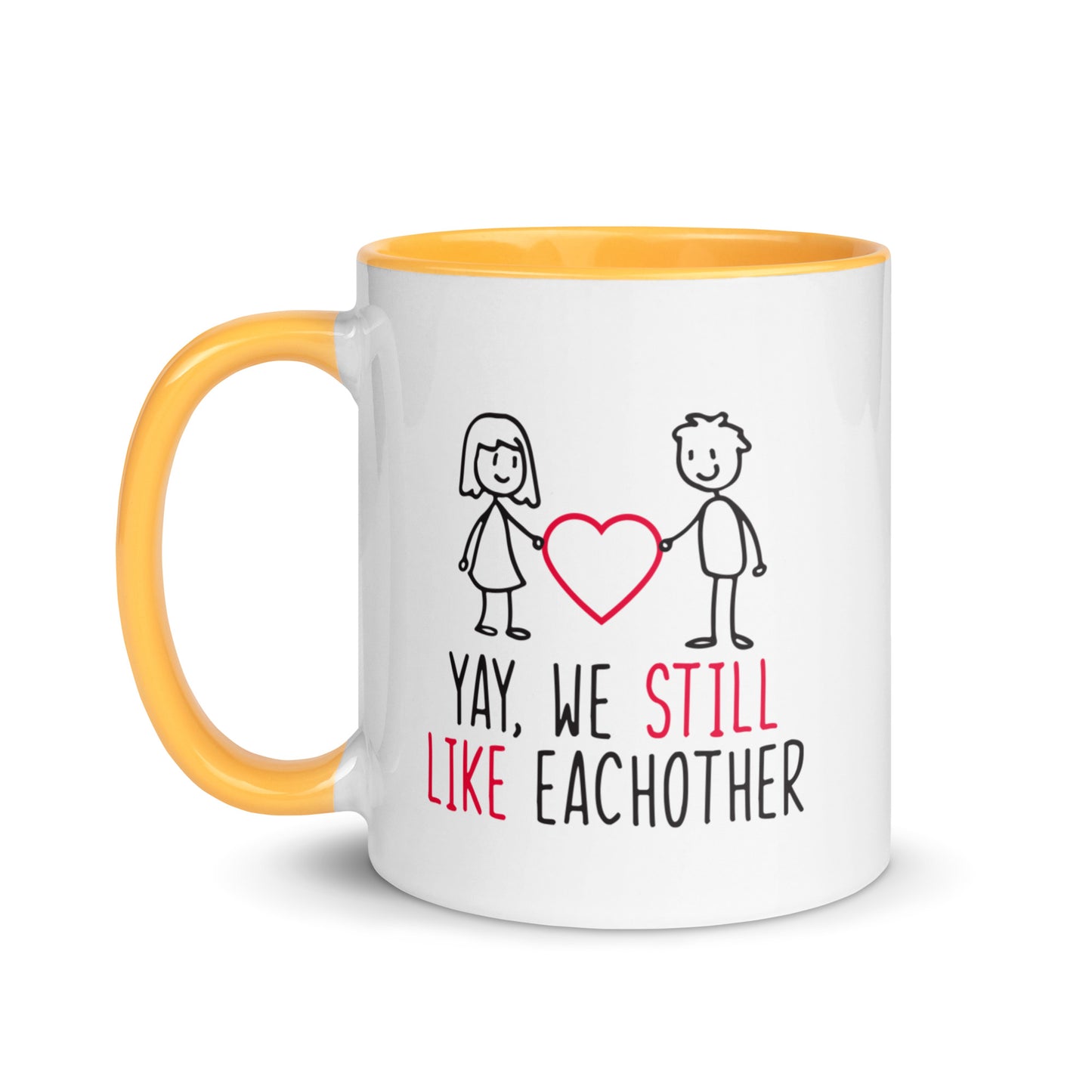 Yay, We Still Like Each Other Mug