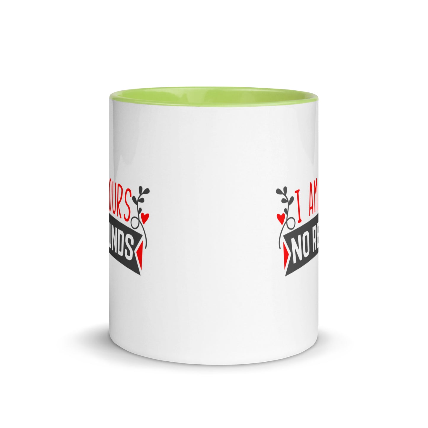 I'm Yours, No Refunds Mug