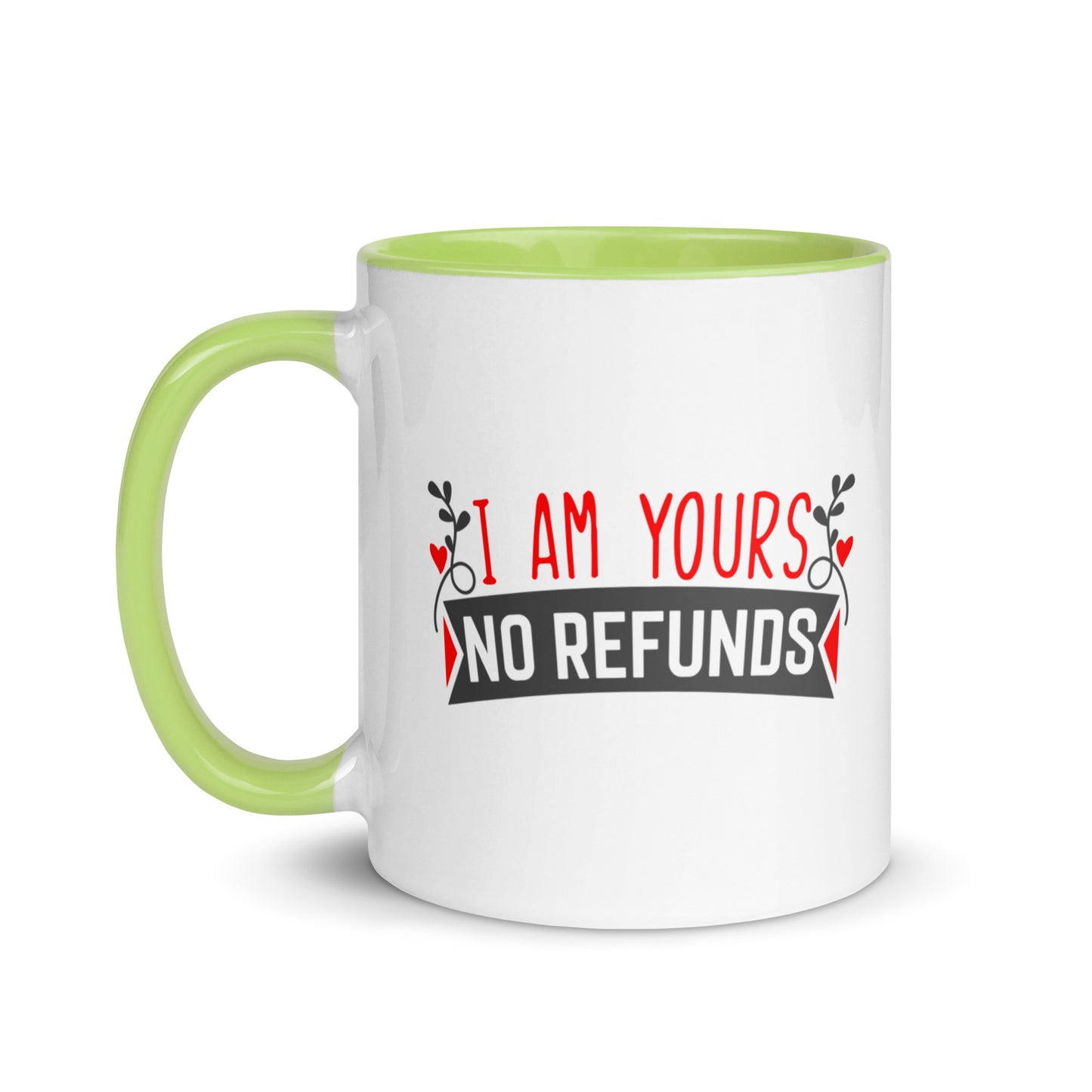 I'm Yours, No Refunds Mug