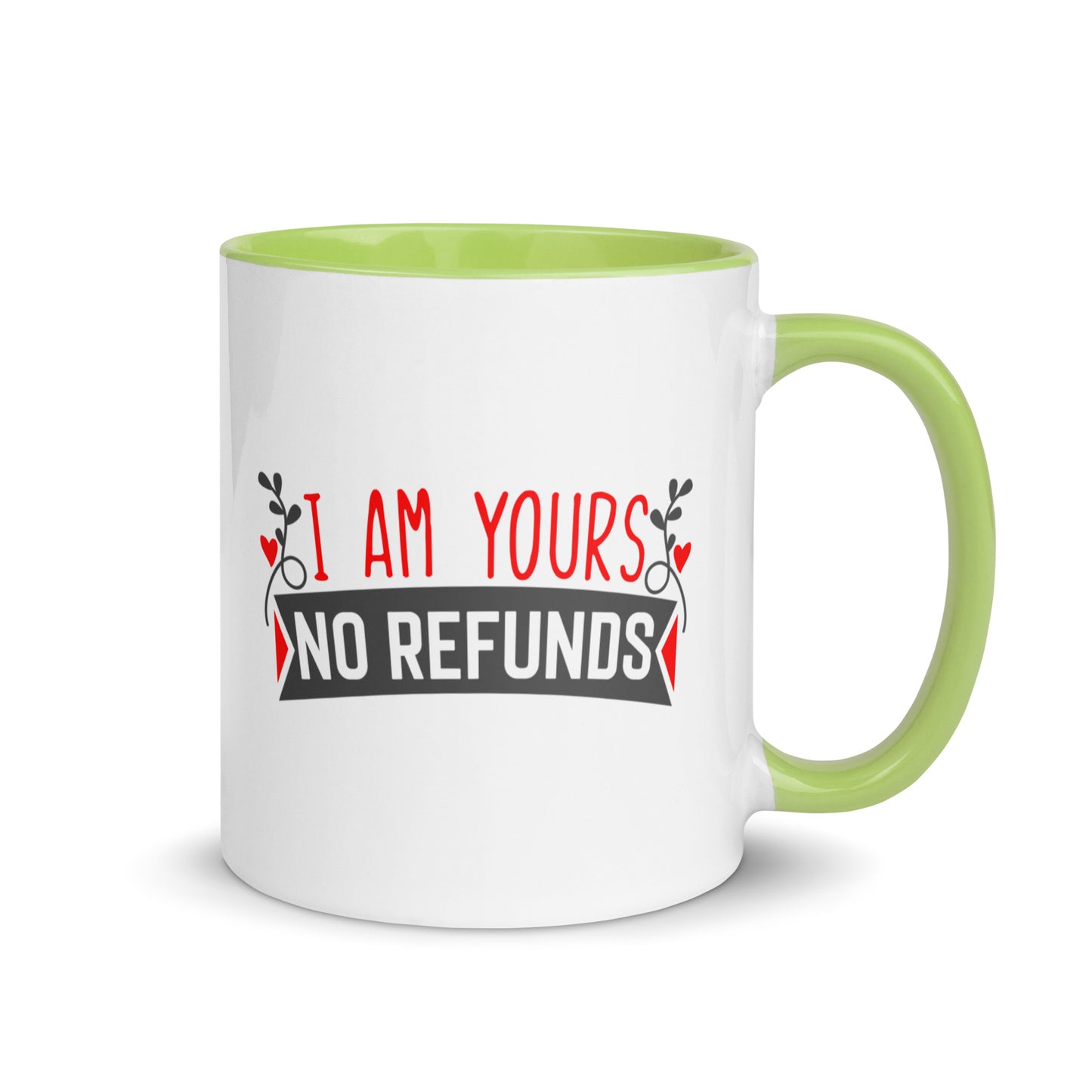 I'm Yours, No Refunds Mug
