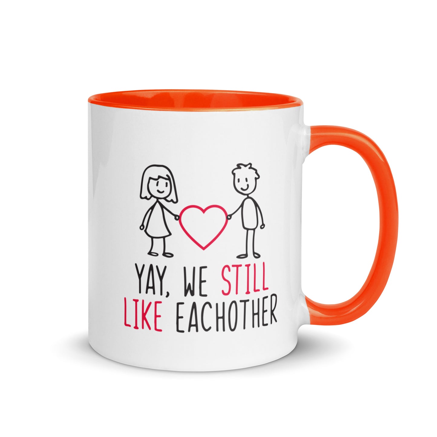 Yay, We Still Like Each Other Mug