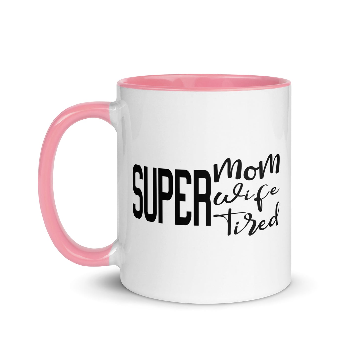 Super Mom, Super Wife, Super Tired Mug