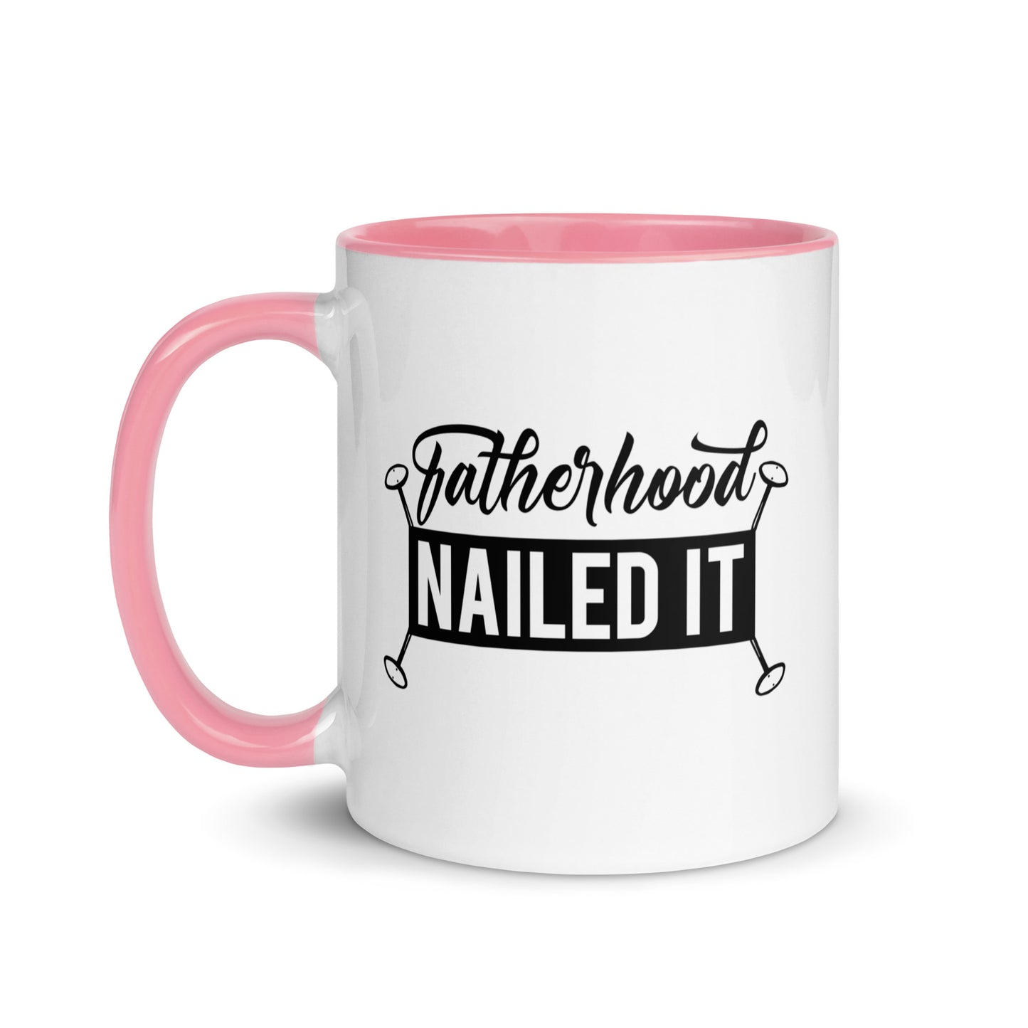 Fatherhood Nailed It Mug