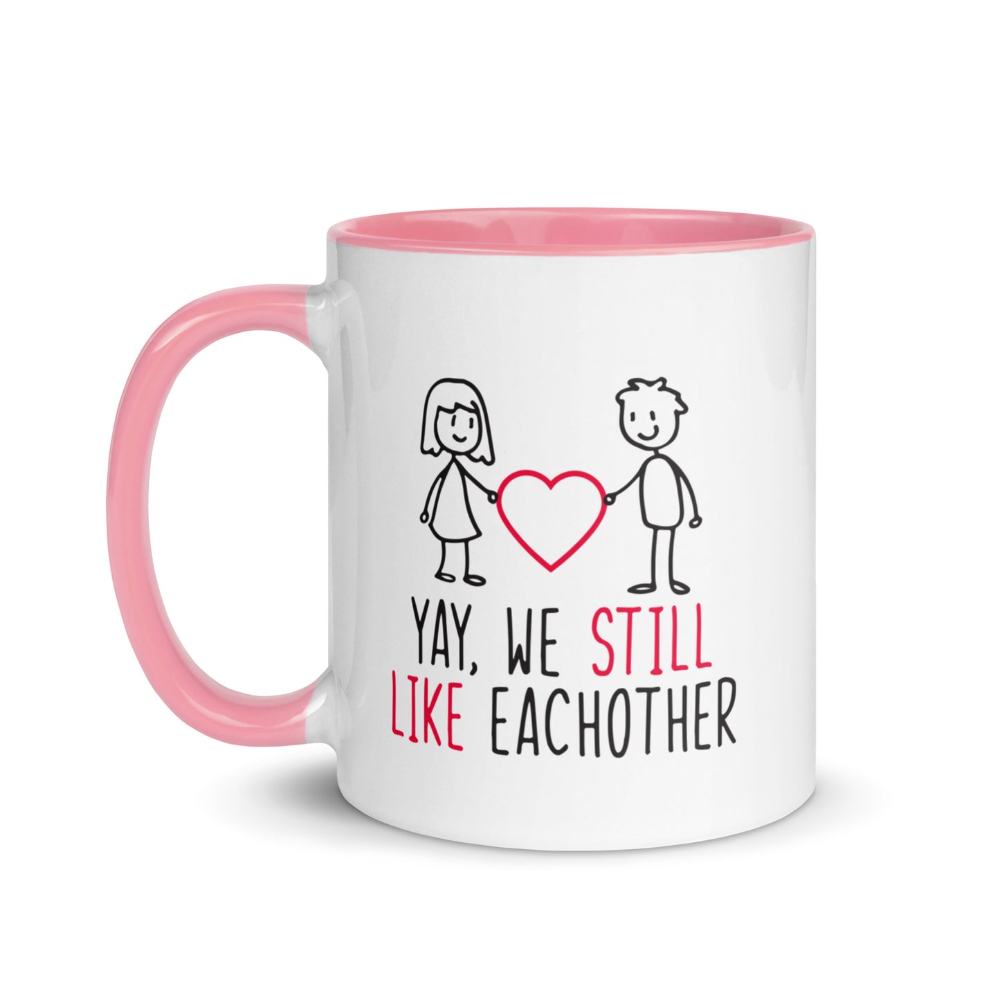 Yay, We Still Like Each Other Mug