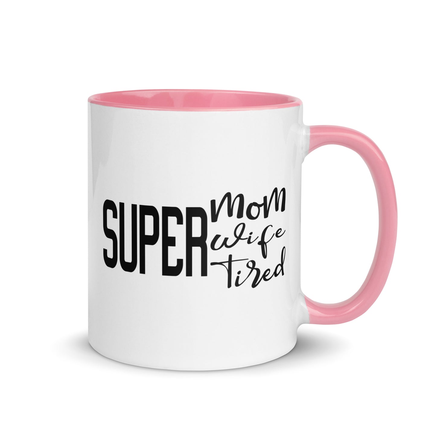 Super Mom, Super Wife, Super Tired Mug