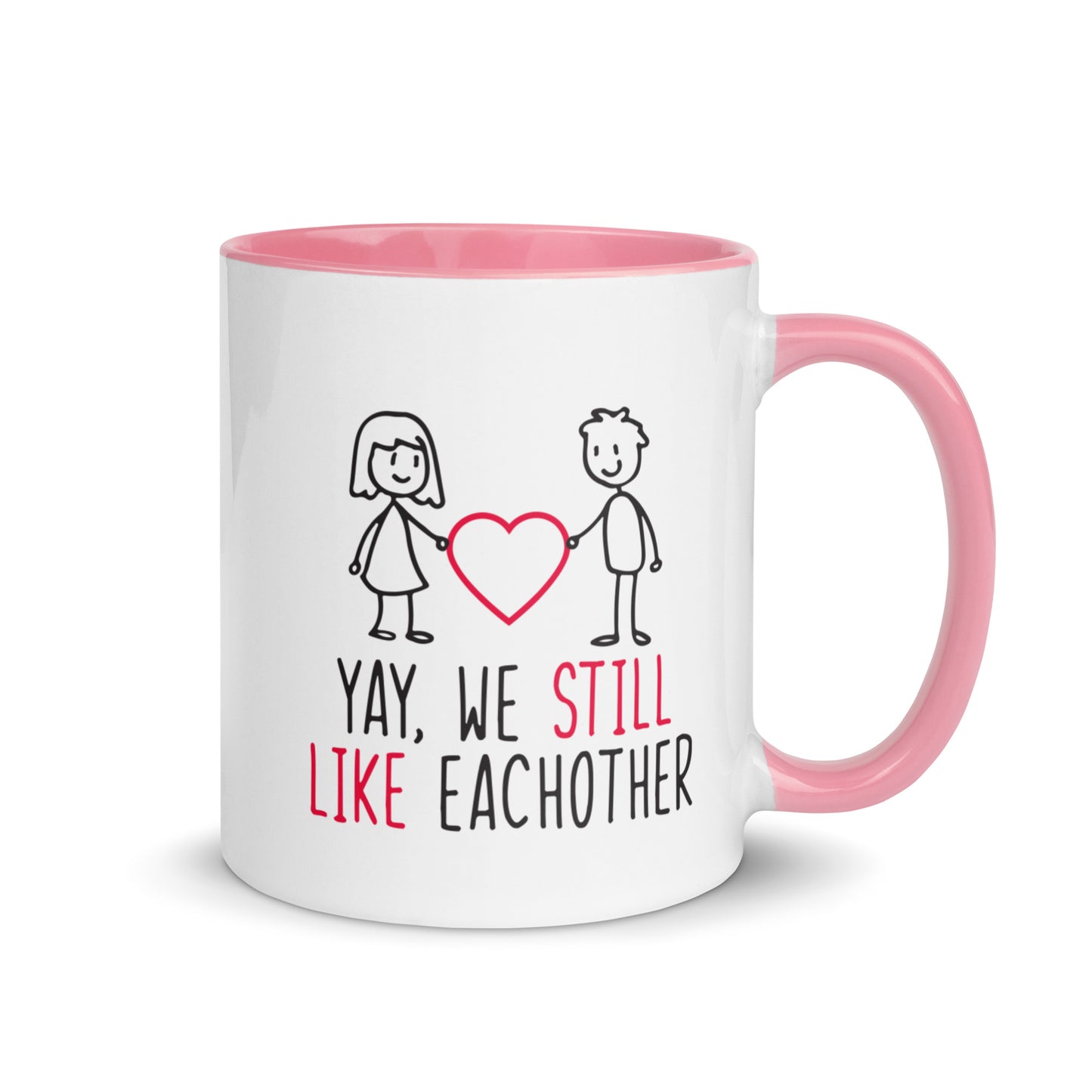 Yay, We Still Like Each Other Mug