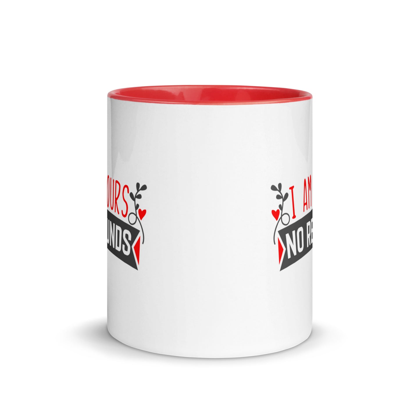 I'm Yours, No Refunds Mug