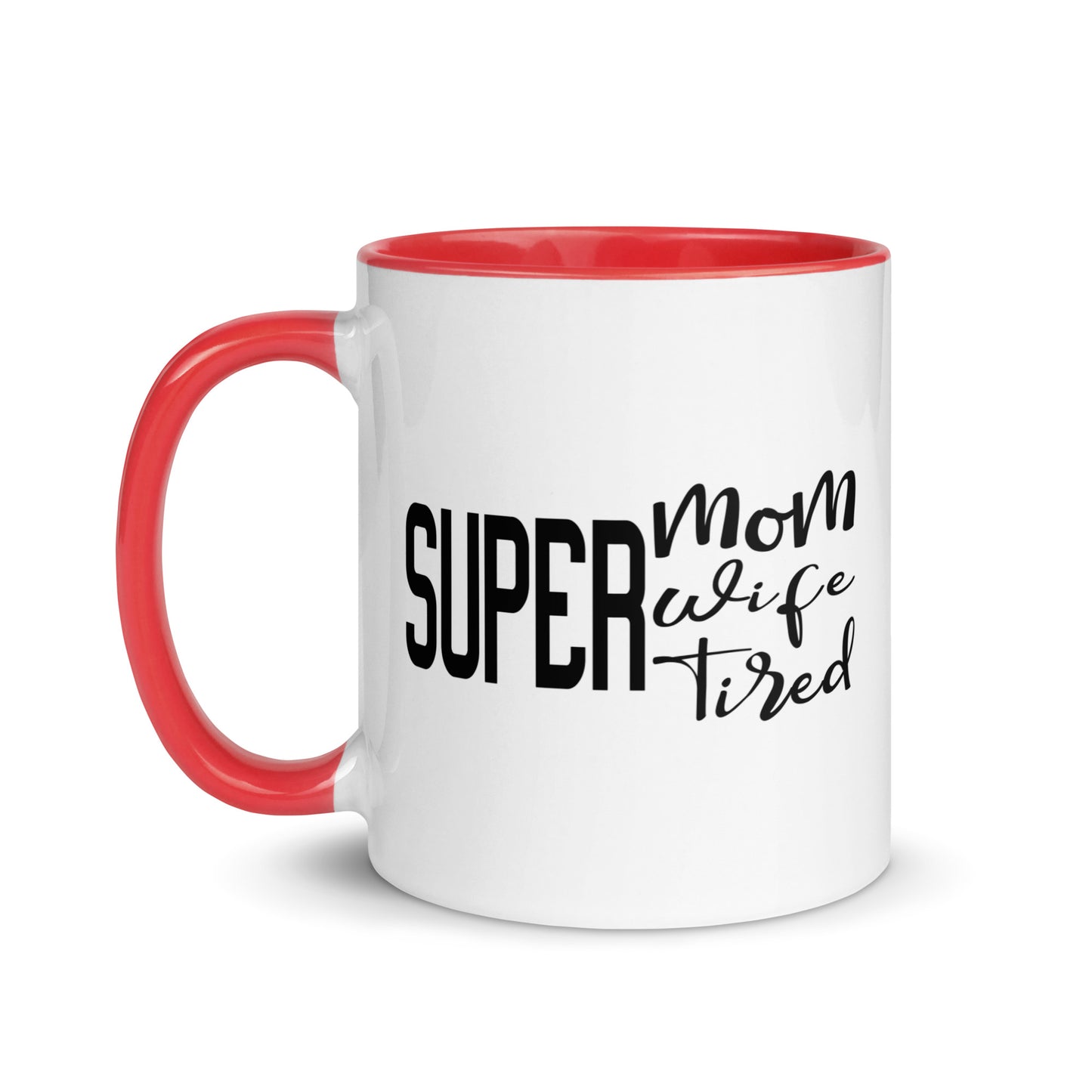 Super Mom, Super Wife, Super Tired Mug