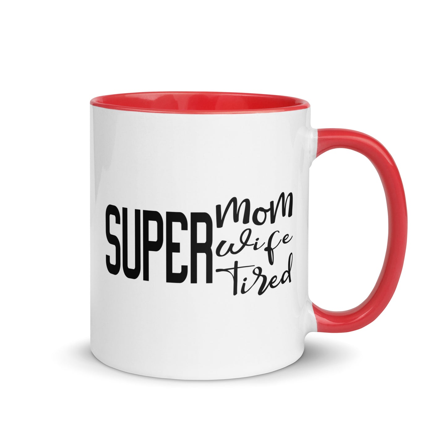 Super Mom, Super Wife, Super Tired Mug