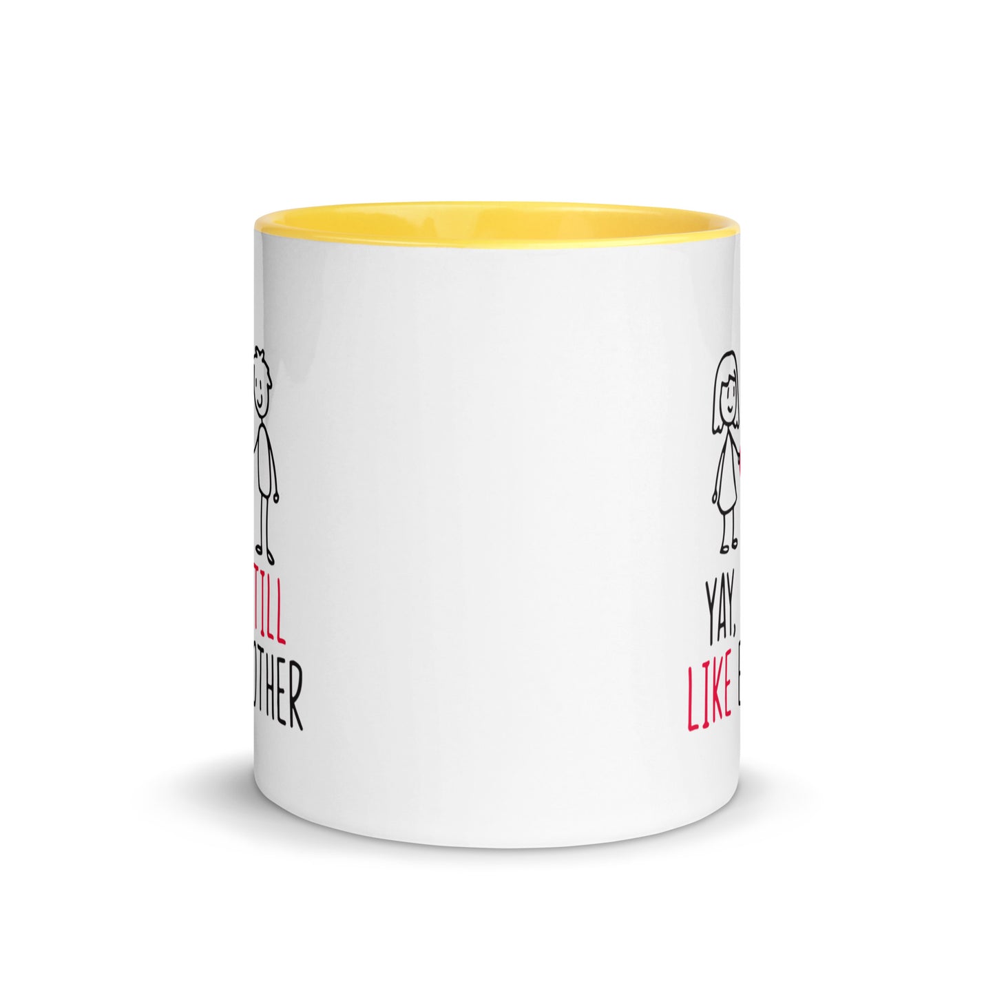 Yay, We Still Like Each Other Mug