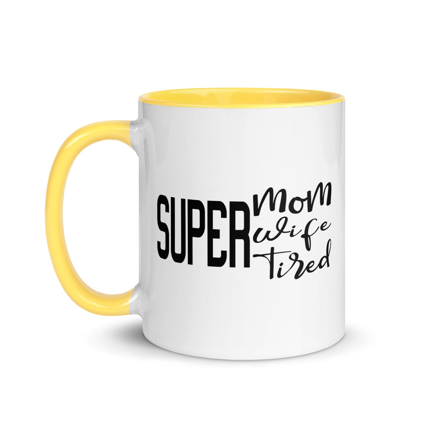 Super Mom, Super Wife, Super Tired Mug