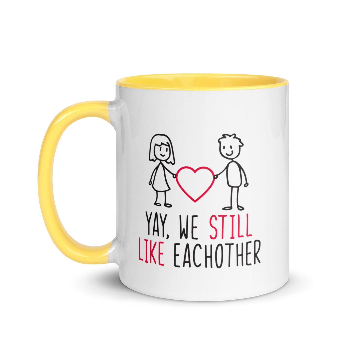 Yay, We Still Like Each Other Mug