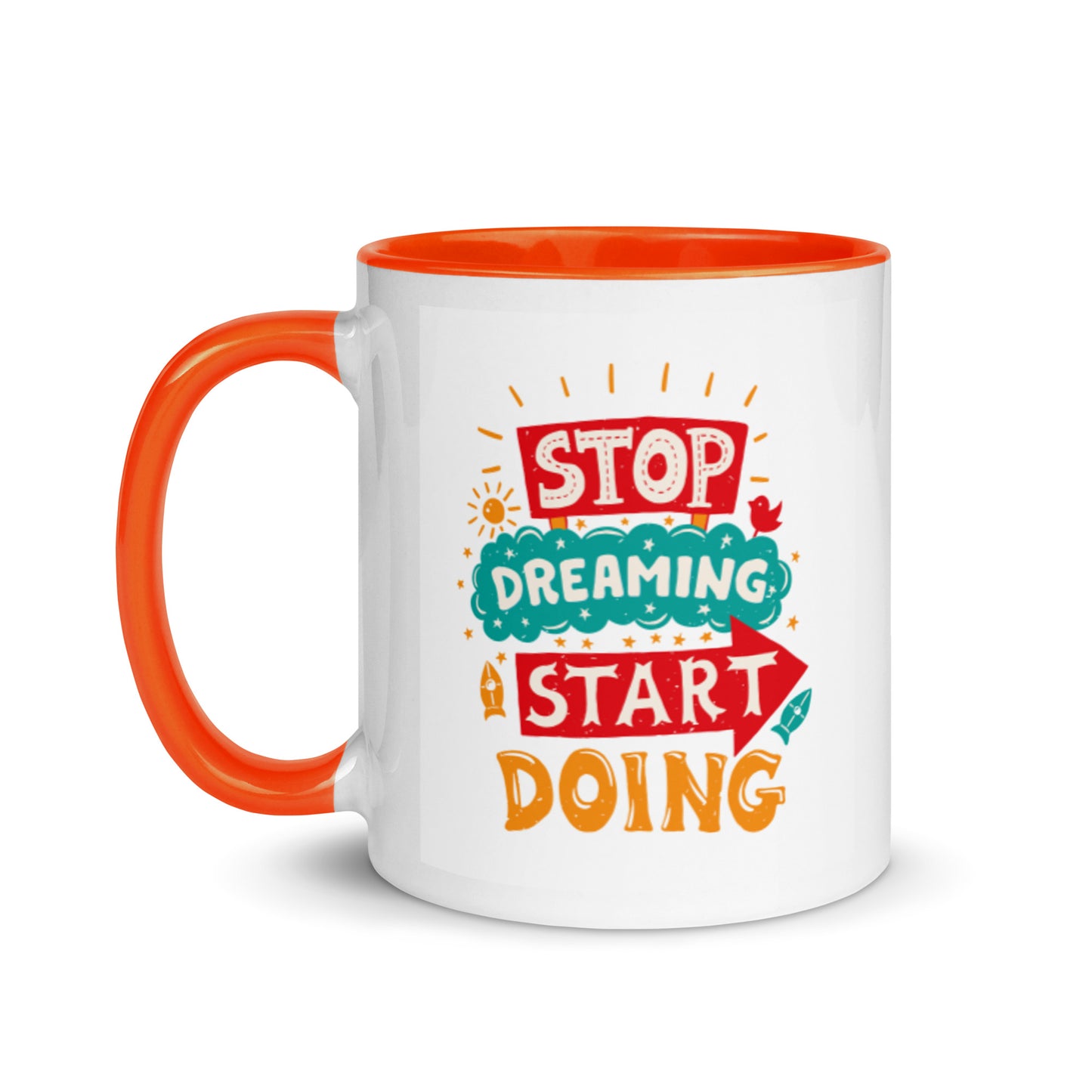 Stop Dreaming Start Doing Mug