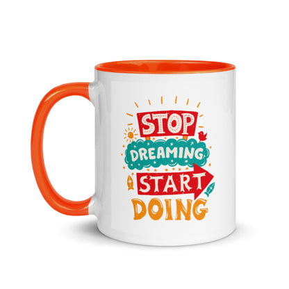 Stop Dreaming Start Doing Mug