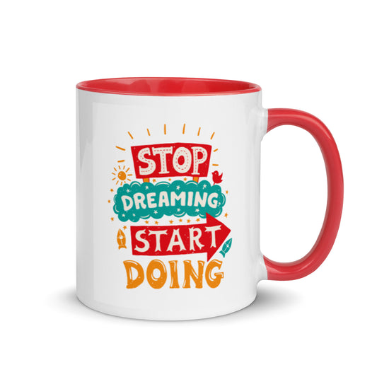 Stop Dreaming Start Doing Mug